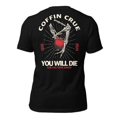 You Will Die Unisex t-shirt - Coffin Crue